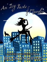 Produktbild: An Icy Taste of Murder (The Craftsfield Witches, #2)