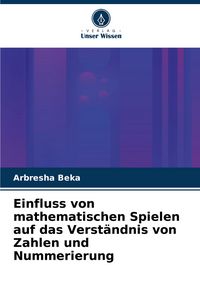 Produktbild: Einfluss von mathematischen Spielen auf das Verst&auml;ndnis von Zahlen und Nummerierung