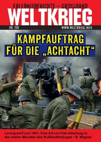 Produktbild: Kampfauftrag f&uuml;r die "Achtacht" (Weltkrieg Erlebnisberichte Gro&szlig;band, Heft Nr. 159)