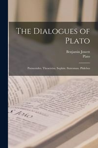 Produktbild: The Dialogues of Plato: Parmenides. Theaetetus. Sophist. Statesman. Philebus