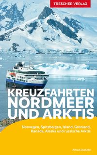 Bild vom Artikel TRESCHER Reiseführer Kreuzfahrten Nordmeer und Arktis vom Autor Alfred Diebold