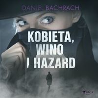 Produktbild: Kobieta, wino i hazard