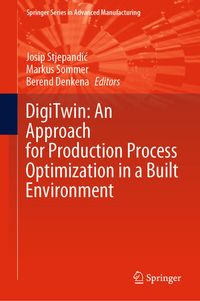 Produktbild: DigiTwin: An Approach for Production Process Optimization in a Built Environment