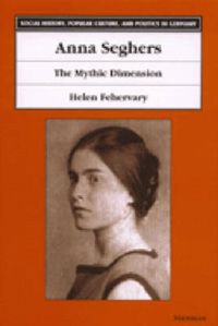 Produktbild: Anna Seghers: The Mythic Dimension