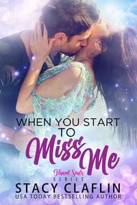 Produktbild: When You Start to Miss Me (Flawed Souls Romantic Suspense, #3)