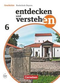 Produktbild: Entdecken und verstehen - Geschichtsbuch - Realschule Bayern - Ausgabe ab 2018 - 6. Jahrgangsstufe