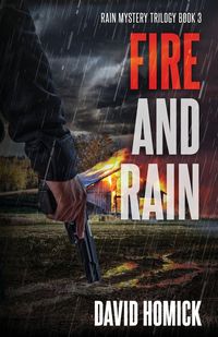 Produktbild: Fire and Rain (Rain Mystery Trilogy Book 3)