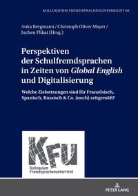 Produktbild: Perspektiven der Schulfremdsprachen in Zeiten von &laquo;Global English&raquo; und Digitalisierung