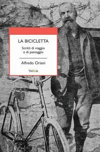 Produktbild: La bicicletta. Scritti di viaggio e di paesaggio