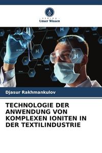 Produktbild: Technologie der Anwendung von Komplexen Ioniten in der Textilindustrie