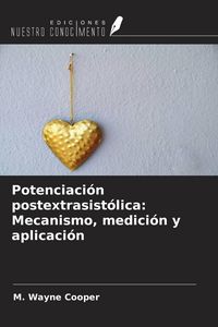 Produktbild: Potenciaci&oacute;n postextrasist&oacute;lica: Mecanismo, medici&oacute;n y aplicaci&oacute;n