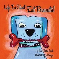 Produktbild: Life Is Short. Eat Biscuits!