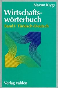Produktbild: Wirtschaftsw&ouml;rterbuch Bd. I: T&uuml;rkisch-Deutsch