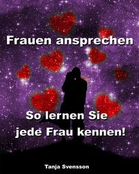 Produktbild: Frauen ansprechen - So lernen Sie jede Frau kennen!
