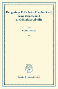 Produktbild: Der geringe Erl&ouml;s beim Pfandverkauf, seine Ursache und die Mittel zur Abhilfe.
