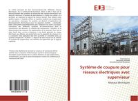 Produktbild: Syst&egrave;me de coupure pour r&eacute;seaux &eacute;lectriques avec superviseur