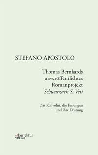 Produktbild: Thomas Bernhards unver&ouml;ffentlichtes Romanprojekt "Schwarzach St.Veit"