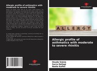Produktbild: Allergic profile of asthmatics with moderate to severe rhinitis
