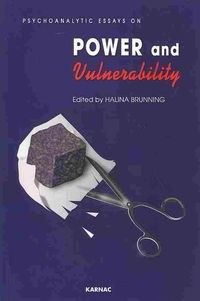 Produktbild: Brunning, H: Psychoanalytic Essays on Power and Vulnerabilit