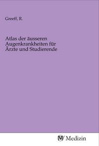 Produktbild: Atlas der &auml;usseren Augenkrankheiten f&uuml;r &Auml;rzte und Studierende