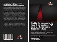 Produktbild: Effetto del composito in fibra di carbonio sul PLA nella modellazione a deposizione fusa