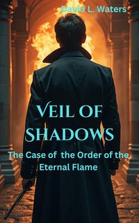 Produktbild: Veil of Shadows: The Case of the Order of the Eternal Flame (Detective Arthur Blackwood Series, #2)