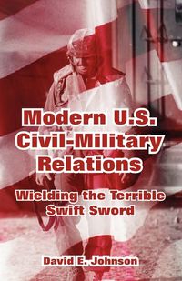 Produktbild: Modern U.S. Civil-Military Relations