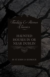 Produktbild: Haunted Houses in or Near Dublin