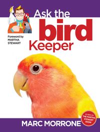 Produktbild: Marc Morrone's Ask the Bird Keeper