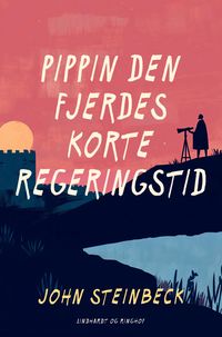 Produktbild: Pippin den Fjerdes korte regeringstid