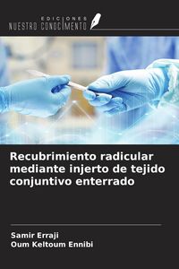 Produktbild: Recubrimiento radicular mediante injerto de tejido conjuntivo enterrado