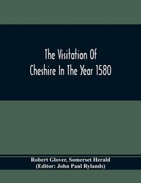 Produktbild: The Visitation Of Cheshire In The Year 1580