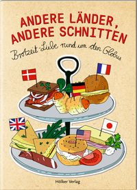 Produktbild: Der kl. K&uuml;chenfreund: Andere L&auml;nder, andere Schnitten (Brot)