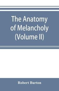 Produktbild: The anatomy of melancholy (Volume II)