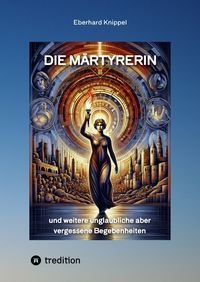 Produktbild: Die M&auml;rtyrerin