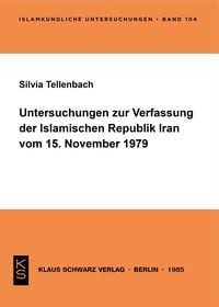 Produktbild: Untersuchungen zur Verfassung der Islamischen Republik Iran vom 15. November 1979