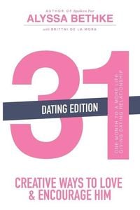 Produktbild: 31 Creative Ways to Love and Encourage Him (Dating Edition)
