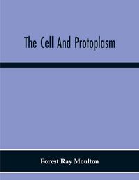 Produktbild: The Cell And Protoplasm