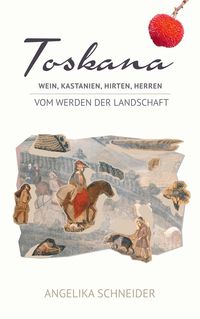 Bild vom Artikel Toskana vom Autor Angelika Schneider