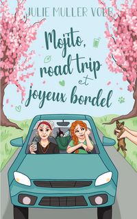 Produktbild: Mojito, road trip et joyeux bordel