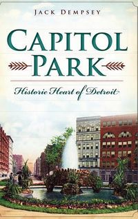 Produktbild: Capitol Park: Historic Heart of Detroit