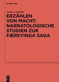 Produktbild: Erz&auml;hlen von Macht: Narratologische Studien zur F&aelig;reyinga saga