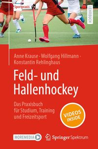 Produktbild: Feld- und Hallenhockey - Das Praxisbuch f&uuml;r Studium, Training und Freizeitsport