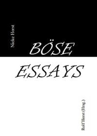 Produktbild: B&ouml;se Essays - Autismus, Psychotherapie, PTBS, Sucht, Alkoholismus, Neurodiversit&auml;t, Postwachstum, Zen, Christenheit, Permakultur, &Ouml;kologie, &ouml;kolog. Fu