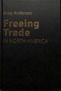 Produktbild: Freeing Trade in North America