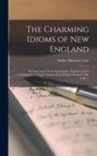 Produktbild: The Charming Idioms of New England