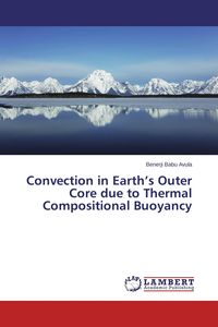 Produktbild: Convection in Earth's Outer Core due to Thermal Compositional Buoyancy