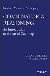 Produktbild: Solutions Manual to accompany Combinatorial Reasoning: An Introduction to the Art of Counting