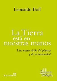 Produktbild: La tierra est&aacute; en nuestras manos : una nueva visi&oacute;n del planeta y de la humanidad