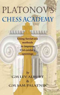 Produktbild: Platonov's Chess Academy: Using Soviet-Era Methods to Improve 21st-Century Openings